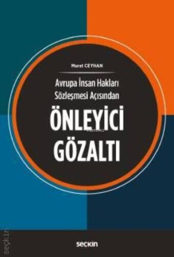 Avrupa İnsan Hakları Sözleşmesi Açısından;Önleyici Gözaltı - 1