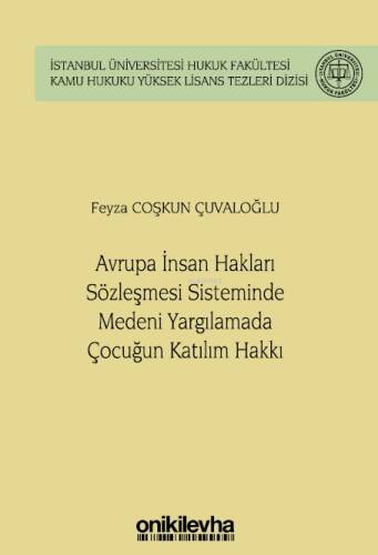 Avrupa İnsan Hakları Sözleşmesi Sisteminde Medeni Yargılamada Çocuğun Katılım Hakkı - 1