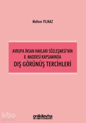 Avrupa İnsan Hakları Sözleşmesi'nin 8. Maddesi Kapsamında Dış Görünüş Tercihleri - 1