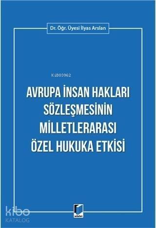 Avrupa İnsan Hakları Sözleşmesinin Milletlerarası Özel Hukuka Etkisi - 1