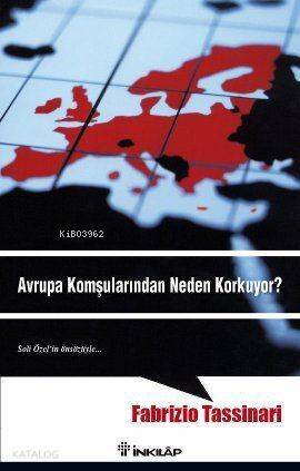 Avrupa Komşularından Neden Korkuyor? - 1