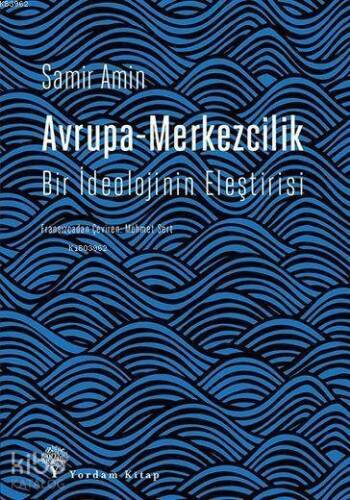 Avrupa-Merkezcilik; Bir İdeolojinin Eleştirisi - 1