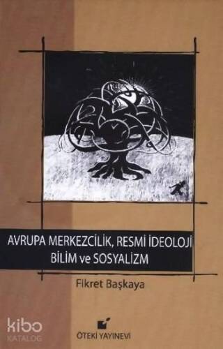 Avrupa Merkezcilik, Resmi İdeoloji Bilim ve Sosyalizm (Ciltli) - 1