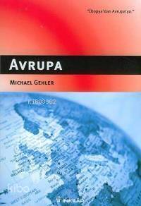 Avrupa; Ütopya'dan Avrupa'ya - 1