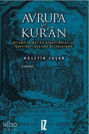 Avrupa ve Kur'an; Avrupa'da Kur'an Araştırmaları ve Çevirileri Üzerine Bir İnceleme - 1