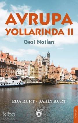 Avrupa Yollarında II; Gezi Notları - 1