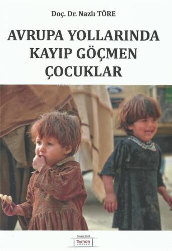 Avrupa Yollarında Kayıp Göçmen Çocuklar - 1