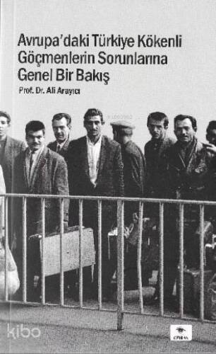 Avrupa'daki Türkiye Kökenli Göçmenlerin Sorunlarına Genel Bir Bakış - 1