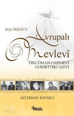 Avrupalı Mevlevi Tercüman-ı Mesnevi Gurbetteki Alevi - 1