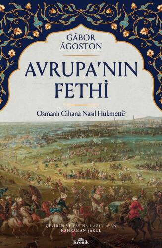 Avrupa’nın Fethi;Osmanlı Cihana Nasıl Hükmetti? - 1