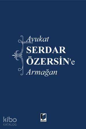 Avukat Serdar Özersin'e Armağan - 1