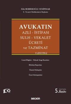 Avukatın Azli – İstifası – Sulh – Vekalet Ücreti ve Tazminat - 1