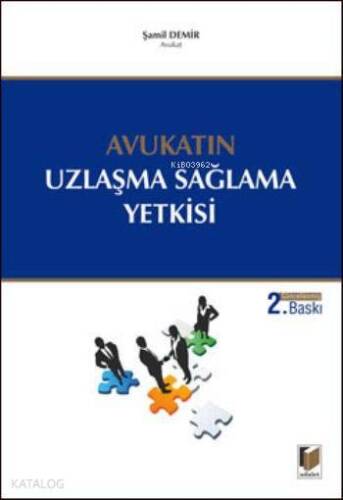 Avukatın Uzlaşma Sağlama Yetkisi - 1