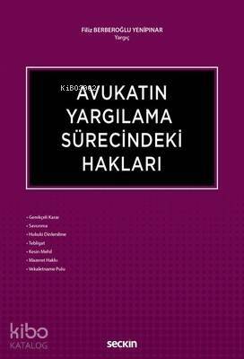 Avukatın Yargılama Sürecindeki Hakları - 1