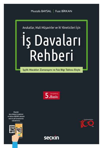 Avukatlar, Mali Müşavirler ve İK Yöneticileri İçin İş Davaları Rehberi;İşçilik Alacakları Zamanaşımı ve Faiz Bilgi Tablosu Ekiyle - 1