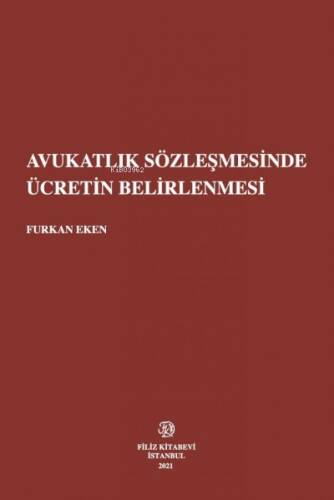 Avukatlık Sözleşmesinde Ücretin Belirlenmesi - 1