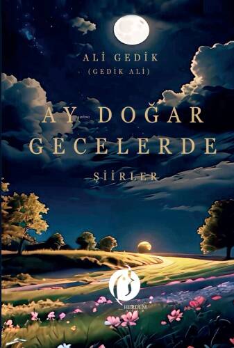 Ay Doğar Gecelerde;Şiirler - 1