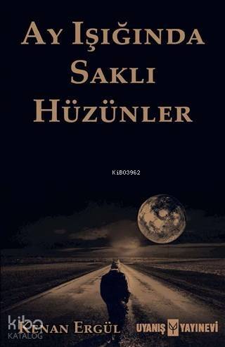 Ay Işığında Saklı Hüzünler - 1