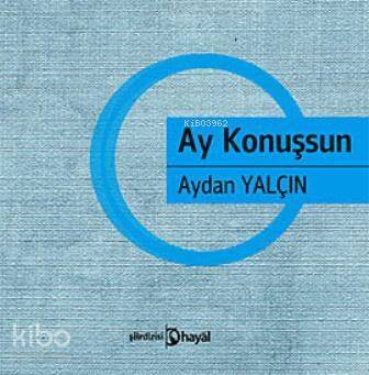 Ay Konuşsun - 1