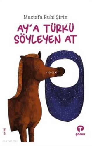 Ay'a Türkü Söyleyen At - 1