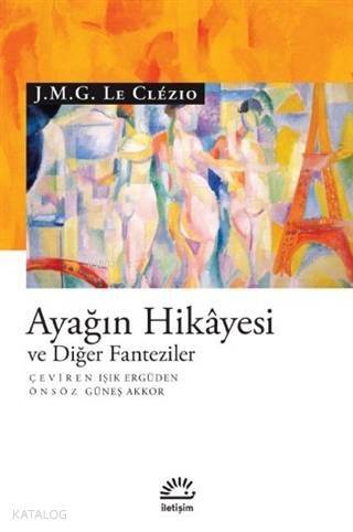 Ayağın Hikayesi ve Diğer Fanteziler - 1