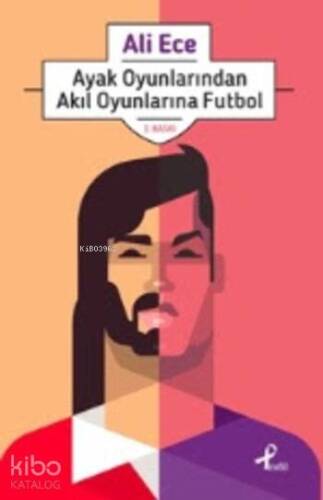 Ayak Oyunlarından Akıl Oyunlarına Futbol - 1