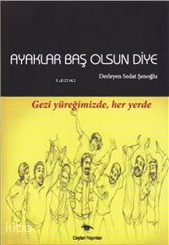 Ayaklar Baş Olsun Diye - 1