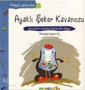 Ayaklı Şeker Kavanozu; Gerçekleri Saklama Üzerine Bir Hikâye - 1