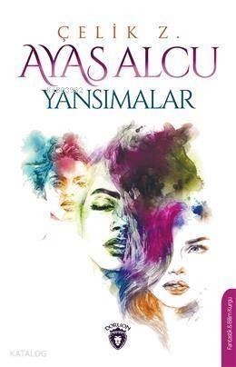 Ayas Alcu; Yansımalar - 1