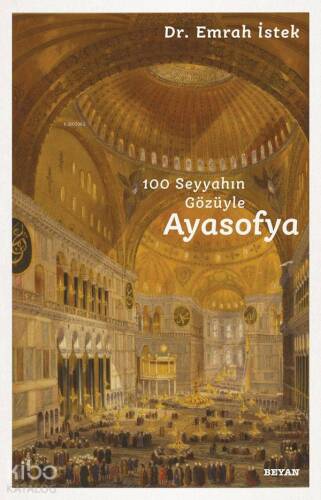 Ayasofya; 100 Seyyahın Gözüyle - 1