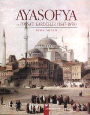 Ayasofya ve Fossati Kardeşler - 1