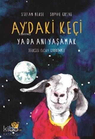 Ay'daki Keçi ya da Anı Yaşamak - 1