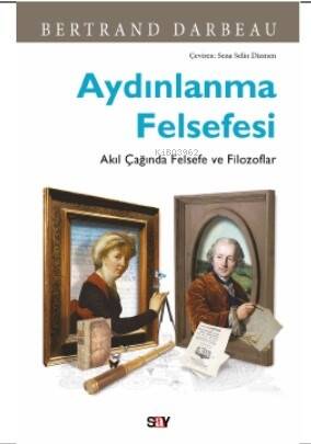 Aydınlanma Felsefesi;Akıl Çağında Felsefe ve Filozoflar - 1