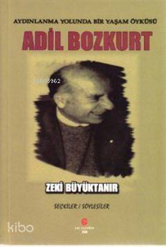 Aydınlanma Yolunda Bir Yaşam Öyküsü Adil Bozkurt - 1