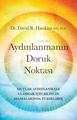 Aydınlanmanın Doruk Noktası - Mutlak Aydınlanmaya Ulaşmak İçin Bilincin Aşamalarında Yükselmek - 1