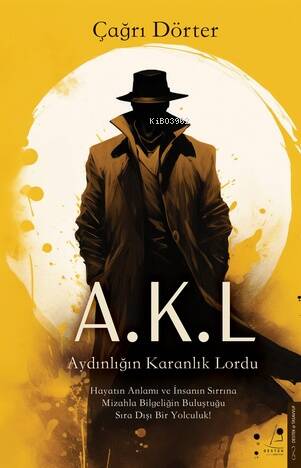 Aydınlığın Karanlık Lordu;A.K.L - 1