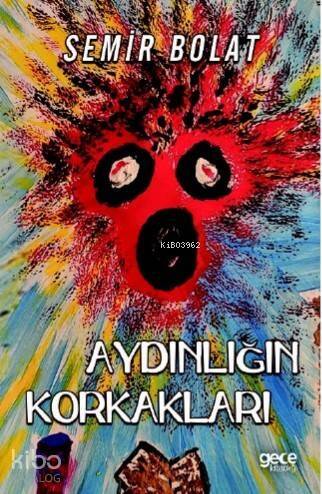 Aydınlığın Korkakları - 1