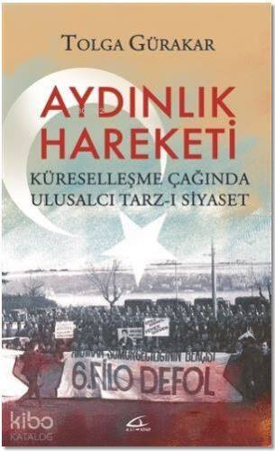 Aydınlık Hareketi; Küreselleşme Çağında Ulusalcı Tarz-ı Siyaset - 1