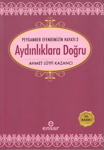 Aydınlıklara Doğru; Peygamber Efendimizin Hayatı-2 - 1