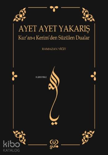 Ayet Ayet Yakarış;Kur’an-ı Kerim’den Süzülen Dualar - 1