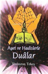 Ayet ve Hadislerle Duâlar - 1