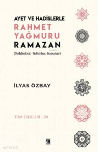 Ayet ve Hadislerle Rahmet Yağmuru Ramazan - 1