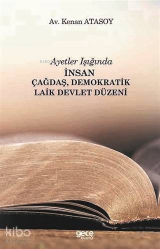 Ayetler Işığında İnsan Çağdaş, Demokratik Laik Devlet Düzeni - 1