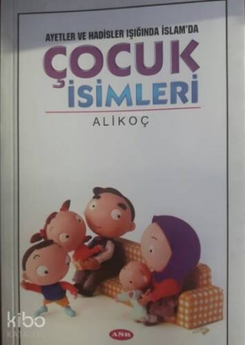 Ayetler Ve Hadisler Işığında İslam'da Çocuk İsimleri - 1