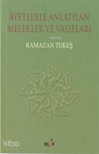 Ayetlerle Anlatılan Melekler ve Vasıfları - 1