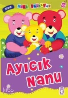 Ayıcık Nanu; Mini Masallar, 5+ Yaş - 1