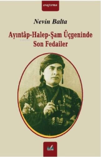 Ayıntap Halep-Şam Üçgeninde Son Fedailer - 1