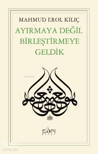 Ayırmaya Değil Birleştirmeye Geldik - 1