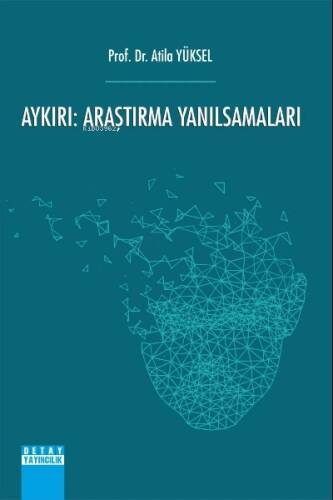 Aykırı : Araştırma Yanılsamaları - 1