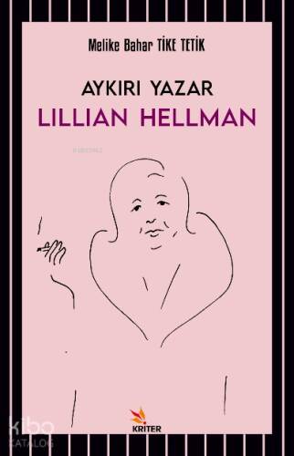 Aykırı Yazar Lillian Hellman - 1